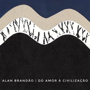 Do Amor a Civilização