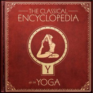 A Classical Encyclopedia: Y as in Yoga