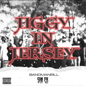 Jiggy in Jersey (feat. Sha EK and Dj Swill B) - Single