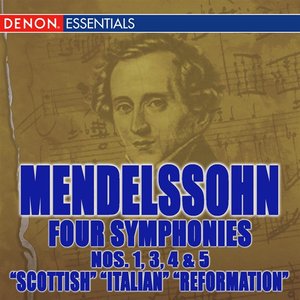 Mendelssohn Symphonies 1, 3, 4 & 5