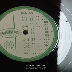 Waxxelerated (10th anniversary remaster)