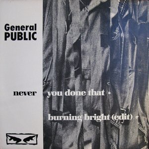 Never You Done That / Burning Bright (Edit)