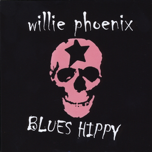 Willie Phoenix - Blues Hippy - Zortam Music