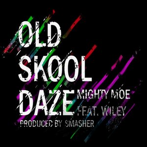 Old Skool Daze Feat. Wiley