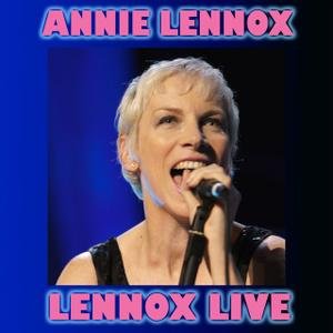 Annie Lennox: Live in Concert