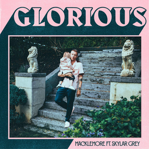 Macklemore - Glorious - Zortam Music