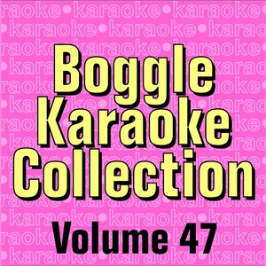 Boggle Karaoke Collection - Volume 47