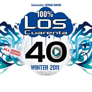 100% Los Cuarenta Winter 2011 (All Original Versions Selected by Sergio Mauri)