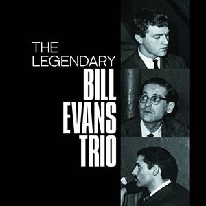 The Legendary Bill Evans Trio