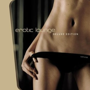 Erotic Lounge Vol. 3 (Deluxe Edition)