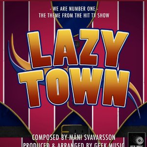 We Are Number One (From "Lazy Town")
