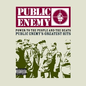 Power To The People And The Beats (Public Enemy's Greatest Hits)