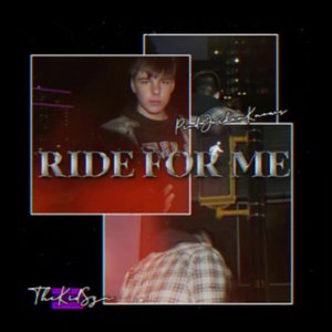 Ride For Me