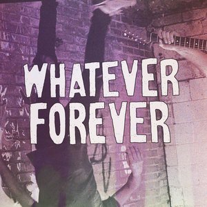 Whatever Forever