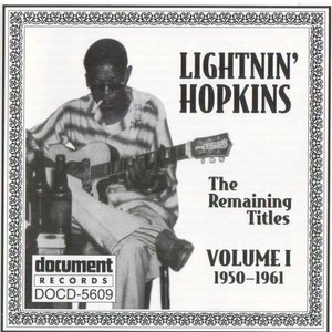 Lightnin' Hopkins: The Remaining Titles, Vol. 1 (1950-1961)
