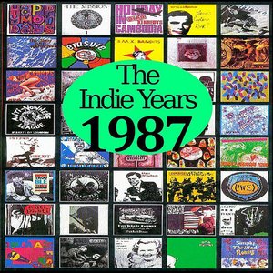 The Indie Years : 1987