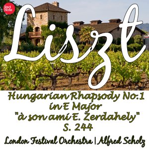 Liszt: Hungarian Rhapsody No.1 in E Major "à son ami E. Zerdahely" S. 244