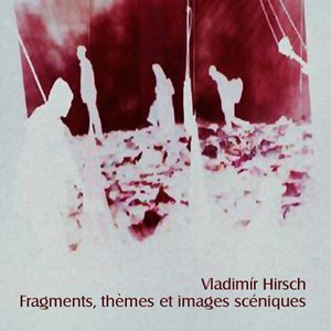 Fragments, thèmes et images scéniques