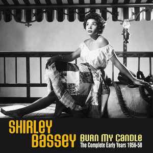 Shirley Bassey - Burn My Candle: The Complete Early Years 1956-58 - Zortam Music