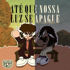 ATÉ QUE NOSSA LUZ SE APAGUE! Final Mix +