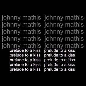 Prelude To A Kiss