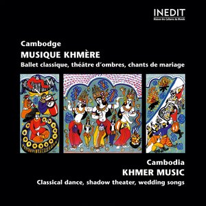 Cambodge: musique classique khmère, théâtre d'ombres et chants de mariage (Cambodia: Classical Khmer Music, Shadow Theater, Wedding Songs)