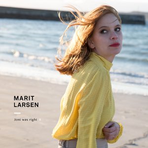 Marit Larsen - Joni Was Right Lyrics - Zortam Music