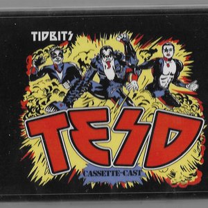 Tesd Tidbits: Cassette-Cast