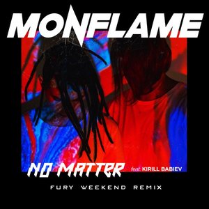 No Matter (Fury Weekend Remix)