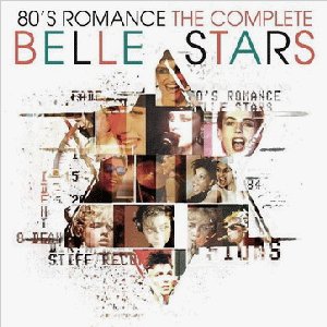 80's Romance: The Complete Belle Stars