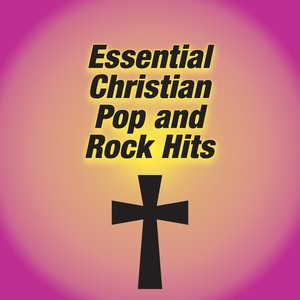 Essential Christian Pop and Rock Hits