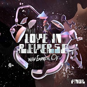 Love In Reverse (with Empress Of) - Single