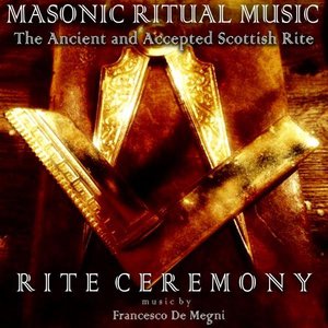 Masonic Ritual Music: The Ancient and Accepted Scottish Rite (Rite Ceremony)
