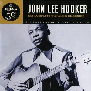John Lee Hooker - The Complete 50s Chess RecordingsDisc 2 - Zortam Music