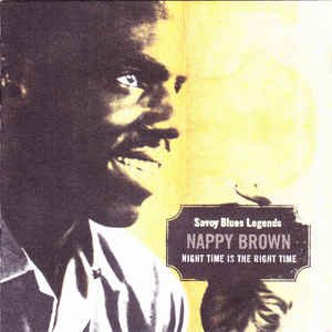 Night Time Is The Best Time - The Best Of Nappy Brown