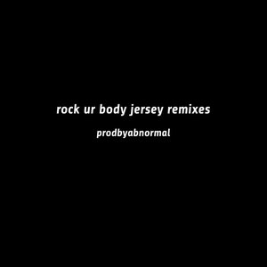 Rock Ur Body Jersey Club Remixes - EP