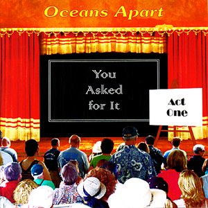 You Asked For It: Act One