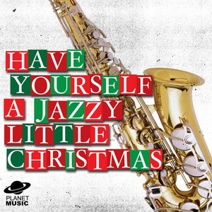 Have Yourself A Jazzy Little Christmas