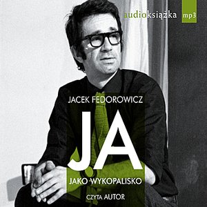 “Ja, jako wykopalisko  (Polska wersja jezykowa)”的封面