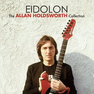 Eidolon: The Allan Holdsworth Collection