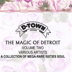 The Magic Of Detroit Volume Two