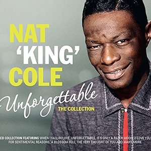 Unforgettable - The Collection