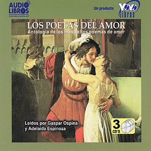 Los Poetas del Amor - Antología de los más poemas de amor