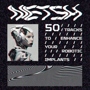 50 tracks to enhance your robotic implants