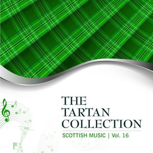 The Tartan Collection: Scottish Music - Vol. 16