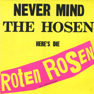 Never Mind the Hosen Here's Die Roten Rosen (aus Düsseldorf) cover