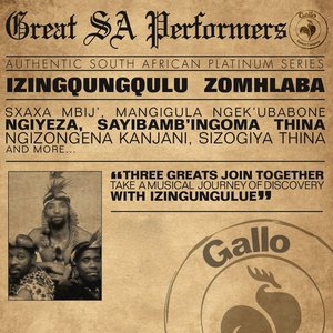 Great South African Performers - Izingqungqulu Zomhlaba