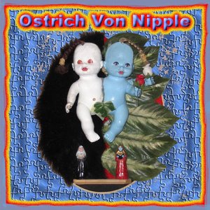Ostrich Von Nipple