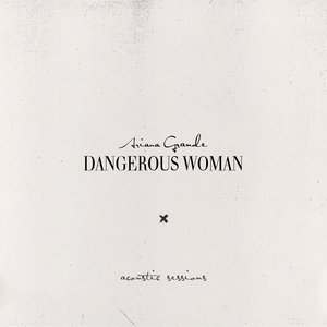 Image for 'Dangerous Woman (Acoustic Sessions)'