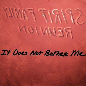 It Does Not Bother Me